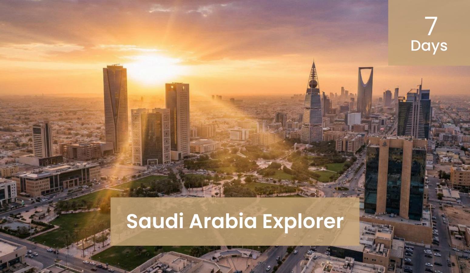 Saudi Arabia Explorer: 7 Days of Culture, Heritage & Natural Wonders